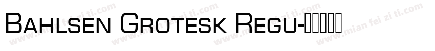 Bahlsen Grotesk Regu字体转换